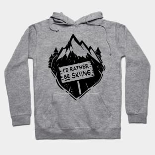 I´d rather be skiing - Funny Winter and Skiing Gifts Hoodie